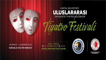 Uluslararası Üniversite Tiyatro Bölümleri Festivali Kartal’da Başlıyor